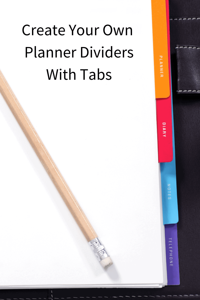 How to Print Planner Dividers and Make Awesome DIY Tabs