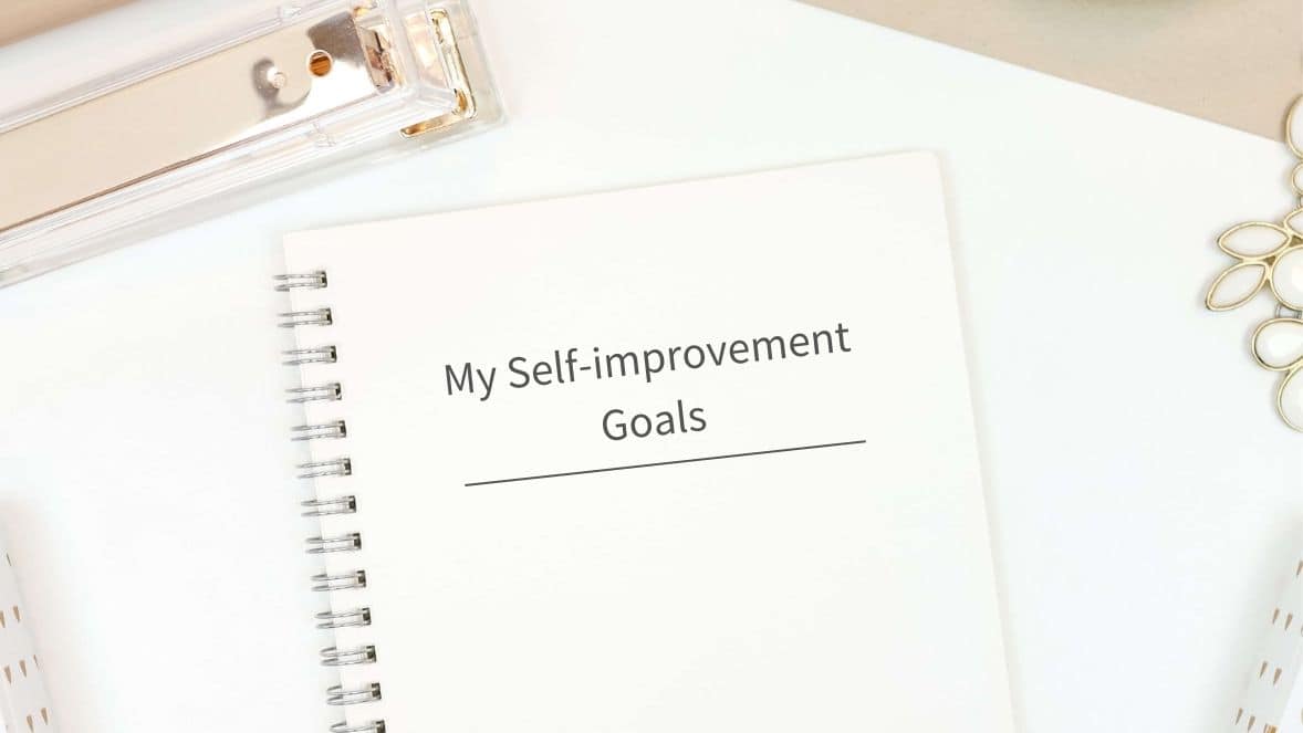 Set your self improvement goals.